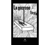 La nécrose - Enzo Gallice - Le Lys Bleu - broché - Roman