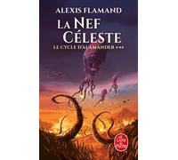La Nef céleste (Le Cycle d'Alamänder, Tome 3) - Alexis Flamand - Lgf - Poche - Roman