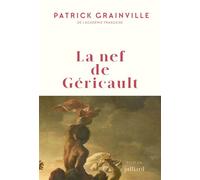 La nef de Géricault - Patrick Grainville - Julliard - broché - Roman