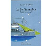 La Nef immobile: Sept contes sans fées