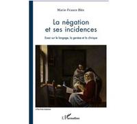 La négation et ses incidences