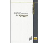 La Négociation au travail Michèle Grosjean (Editeur général), Lorenza Mondada (Editeur général), Michèle Grosjean (Auteur)