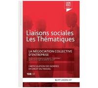 La Négociation Collective D'entreprise - Point Spécial : L'articulation Des Normes En Droit Du Travail