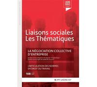 La négociation collective d'entreprise Point spécial : l'articulation des normes en droit du travail - Sandra Limou - Liaisons - broché - Etude