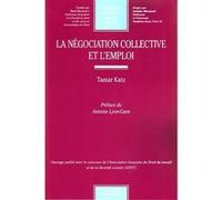 La négociation collective et l'emploi Tamar Katz (Auteur)