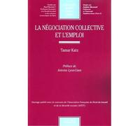 La négociation collective et l'emploi - Tamar Katz - Lgdj - broché - Etude