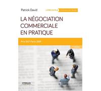 La négociation commerciale en pratique: Prix DCF Paris 2009.