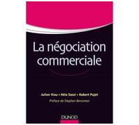 La négociation commerciale - Labellisation FNEGE - 2016 Comprendre et maîtriser les techniques de vente et de négociation - Julien Viau - Dunod - broché - Guide