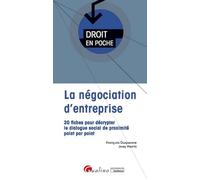 La Négociation D'entreprise - 20 Fiches Pour Décrypter Le Dialogue Social De Proximité Point Par Point