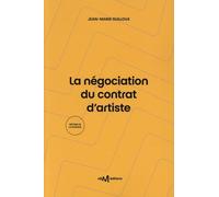 La Négociation Du Contrat D'artiste - Guide De La Négociation Du Contrat D'enregistrement De Phonogrammes