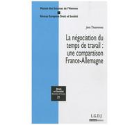 La Négociation Du Temps De Travail : Une Comparaison France-Allemagne