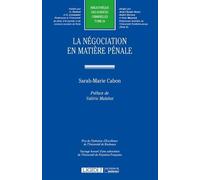 La négociation en matière pénale Prix de l'initiative d'excellence de l'université de bordeauxouvrage honoré d'un - Sarah-Marie Cabon - Lgdj - broché - Etude