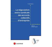 La Négociation Extra-Syndicale Des Accords Collectifs D'entreprise