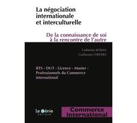 La négociation internationale et interculturelle: De la connaissance de soi à la rencontre de l'autre