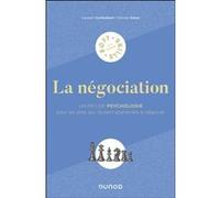 La négociation: Un peu de psychologie pour les pros qui veulent apprendre à négocier