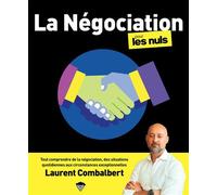 La négociation pour les nuls, par Laurent Combalbert, ancien négociateur du RAID - Laurent Combalbert - Pour Les Nuls - ebook (ePub) - Guide