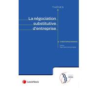 La négociation substitutive d'entreprise - Christophe Mariano - LexisNexis - broché - Etude