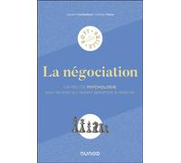 La négociation Un peu de psychologie pour les pros qui veulent apprendre à négocier - Laurent Combalbert - Dunod - broché - Guide