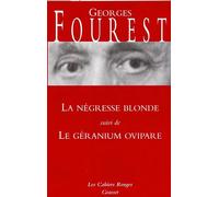 La négresse blonde suivi de Le géranium ovipare