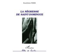 La négresse de Saint-Domingue - Pierre Beaudelaine - L'harmattan - broché - Roman