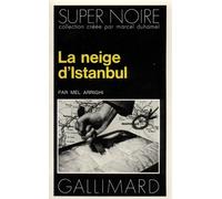La neige d'Istanbul - Mel Arrighi - Gallimard - Poche - Roman