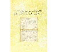 La Nekyia Omerica (Odissea XI) nella traduzione di Cesare Pavese. Ediz. multilingue