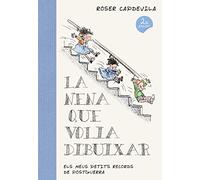 La nena que volia dibuixar: Els meus petits records de postguerra