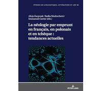 La néologie par emprunt en français, en polonais et en tchèque : tendances actuelles