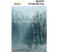 La Neu Interminable Fernández Paz, Agustí (Auteur)