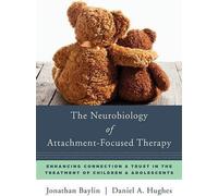 La neurobiologie de la thérapie centrée sur l'attachement
