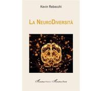 La NeuroDiversità Kevin Rebecchi (Auteur)