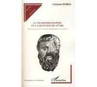 La neurophilosophie et la question de l'être Les neurosciences et le déclin métaphysique de la pensée - Christian Poirel - L'harmattan - broché - Etude