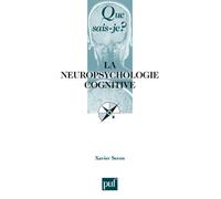 La neuropsychologie cognitive - Xavier Seron - Que Sais-Je - Poche - Etude