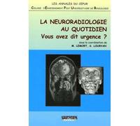 La neuroradiologie au quotidien - vous avez dit urgence? - Stéphane Louryan - Sauramps Medical - broché - Scolaire / Universitaire