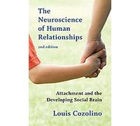 La neuroscience des relations humaines : L'attachement et le développement du cerveau social