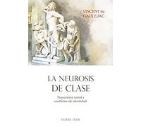 La neurosis de clase: Trayectoria social y conflictos de identidad