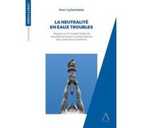 La neutralité en eaux troubles Marc Uyttendaele (Auteur)