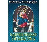 La neuvaine de Pompéi. Les plus beaux témoignages