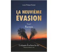 La Neuvième Évasion L’odyssée d’un hors-la-loi - Louis-Philippe Roubat - Lpr Edition - broché - Autobiographie