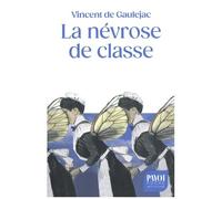 Vincent de Gauléjac – La Névrose de classe – Trajectoire sociale et conflits d'identité – Poche