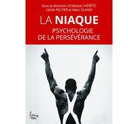 La Niaque - Psychologie de la persévérance - Héloïse Lhérété - Sciences Humaines Eds - broché - Essai