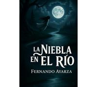 LA NIEBLA SOBRE EL RÍO