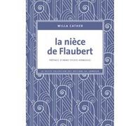 La Nièce de Flaubert Willa Cather (Auteur), Anne-Sylvie Homassel (Préface)