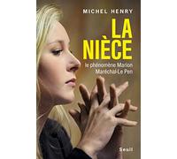 La Nièce: Le phénomène Marion Maréchal-Le Pen