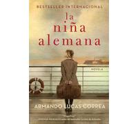 La niña alemana (The German Girl Spanish edition): Novela