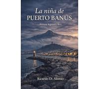La niña de Puerto Banús: Pérdida, verdad y aquello que no podemos dejar de ser