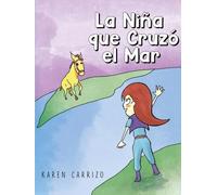 LA NIÑA QUE CRUZÓ EL MAR: Raíces en el alma, alas en el corazón.