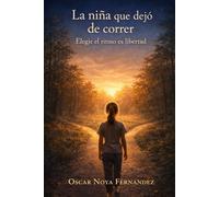 LA NIÑA QUE DEJÓ DE CORRER: ELEGIR EL RITMO ES LIBERTAD
