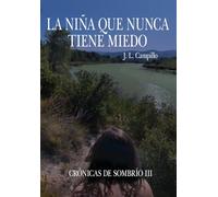 La niña que nunca tiene miedo: Crónicas de Sombrío III