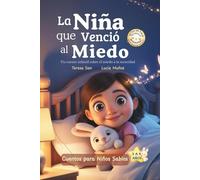 La Niña que Venció al Miedo: Un cuento infantil sobre el miedo a la oscuridad